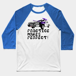 Practice Makes Perfect, v. Black Text Baseball T-Shirt